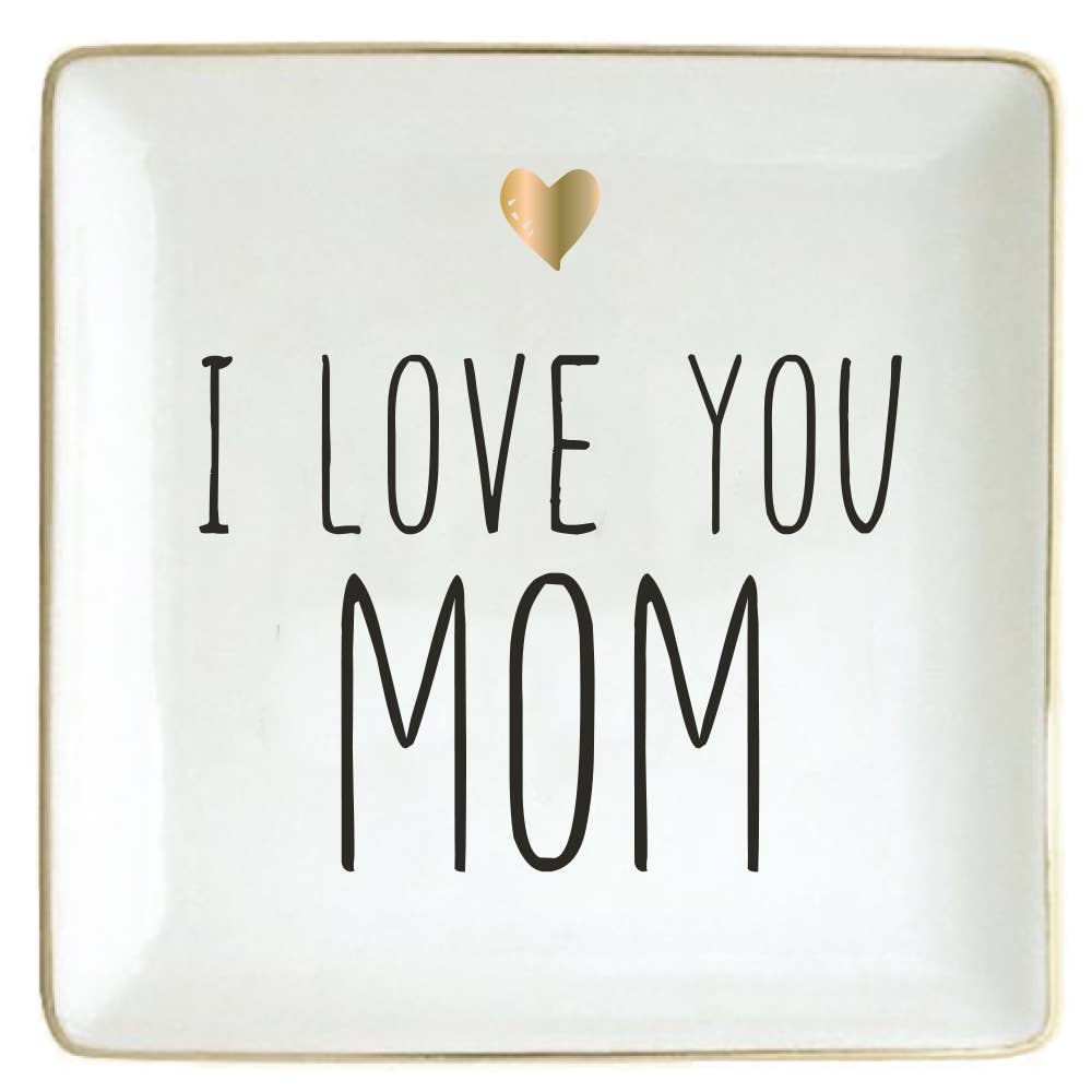 Ceramic Trinket Tray-Love You Mom