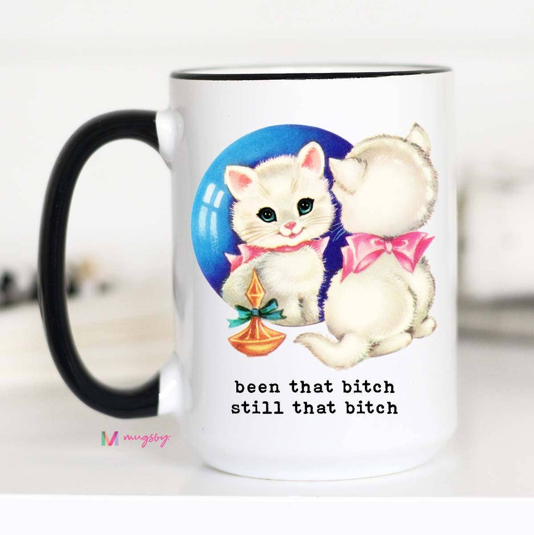 Funny Mug 11oz-Been That Bitch Still that Bitch