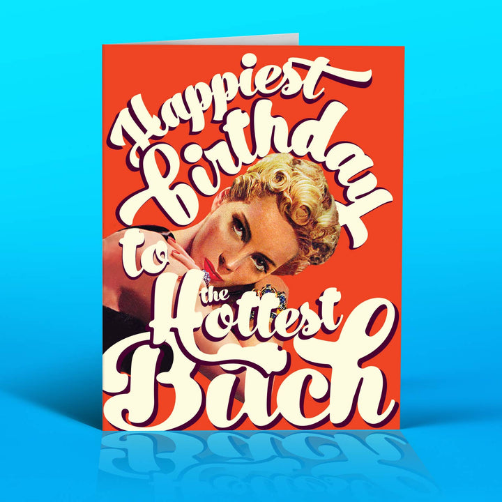 Greeting Card-Hottest Bitch
